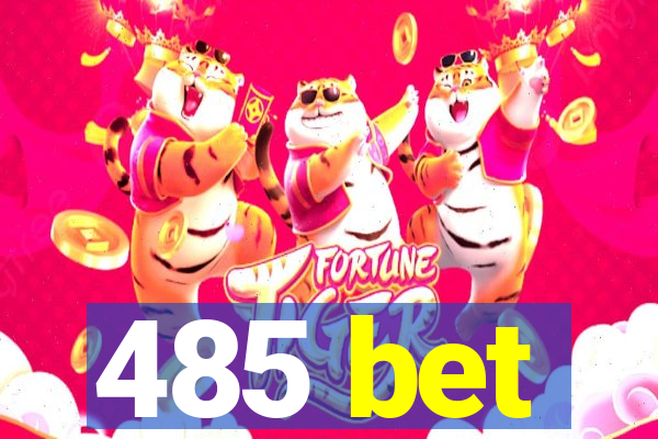 485 bet